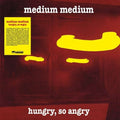 Medium Medium: Hungry, So Angry - {VINYL LP}
