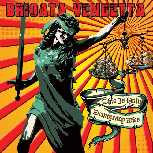 Brigata Vendetta: This Is How Democracy Dies - {VINYL LP}