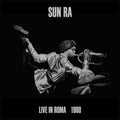 Sun Ra: Live In Roma 1980 - {VINYL LP}