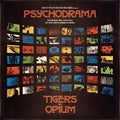 Tigers on Opium: Psychodrama - {VINYL LP}