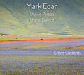 Mark Egan: Cross Currents - COMPACT DISCS