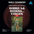 Pablo Schneider: Sobre La Hierba Virgen - {VINYL LP}