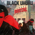 Black Uhuru / Sly & Robbie: Brutal - COMPACT DISCS