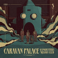Caravan Palace: Gangbusters Melody Club - COMPACT DISCS