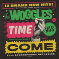 The Woggles: Time Has Come - {VINYL LP}