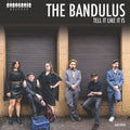 Bandulus: Tell It Like It Is - {VINYL LP}
