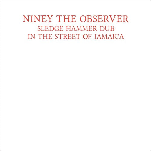 Niney the Observer: Sledge Hammer Dub In The Street Of Jamaica - {VINYL LP}