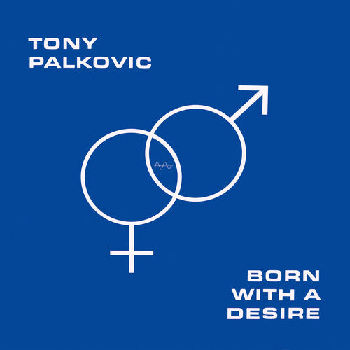 Tony Palkovic: Born With A Desire - {VINYL LP}