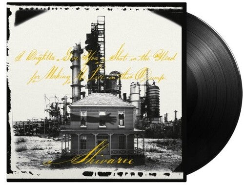 Shivaree: I Oughtta Give You A Shot In The Head For Making Me Live In This Dump - 180-Gram Black Vinyl - {VINYL LP}