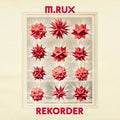M Rux: Rekorder - {VINYL LP}