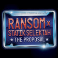 Ransom & Statik Selektah: The Proposal - {VINYL LP}