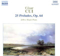 Cui / Biegel: 25 Preludes Op 64 - COMPACT DISCS