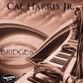 Cal Jr. Harris: Bridges - COMPACT DISCS