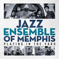 Jazz Ensemble of Memphis: Playing In The Yard - COMPACT DISCS
