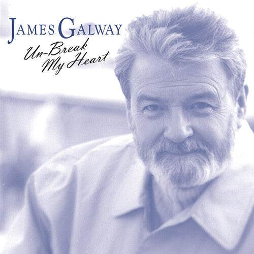 James Galway: Un-Break My Heart - COMPACT DISCS