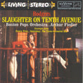 Arthur Fiedler: Slaughter on Tenth Avenue - COMPACT DISCS