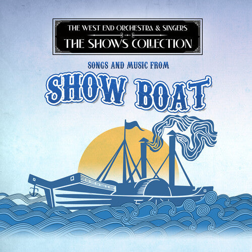 West End Orchestra & Singers: Performing Songs and Music from Show Boat - COMPACT DISCS