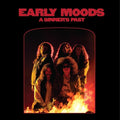 Early Moods: A Sinner's Past - COMPACT DISCS