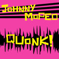 Johnny Moped: Quonk - {VINYL LP}