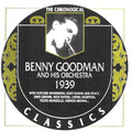 Benny Goodman: Chronological Benny Goodman 1939 - COMPACT DISCS