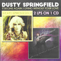 Dusty Springfield: It Begins Again: Living Without Your Love - COMPACT DISCS