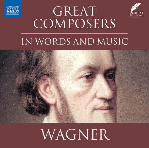 Various: Wagner: Great Composers in Words & Music - COMPACT DISCS