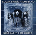 Edgar Broughton Band: Gone Blue: The BBC Sessions - COMPACT DISCS