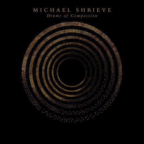 Michael Shrieve: Drums of Compassion - COMPACT DISCS