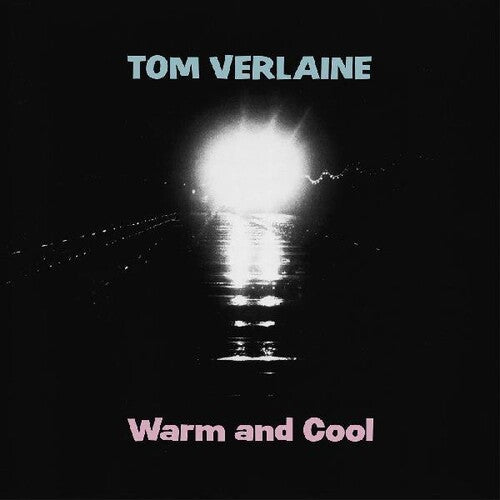 Tom Verlaine: Warm And Cool - {VINYL LP}