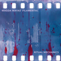 Magda Mayas' Filamental: Ritual Mechanics - COMPACT DISCS