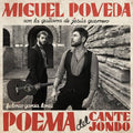 Miguel Poveda: Miguel Poveda Con La Guitarra De Jesus Guerrero - Poema Del Cante Jondo - COMPACT DISCS