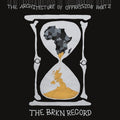 Brkn Record: The  Architecture Of Oppression Part 2 - {VINYL LP}