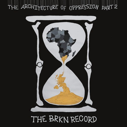 Brkn Record: The  Architecture Of Oppression Part 2 - {VINYL LP}