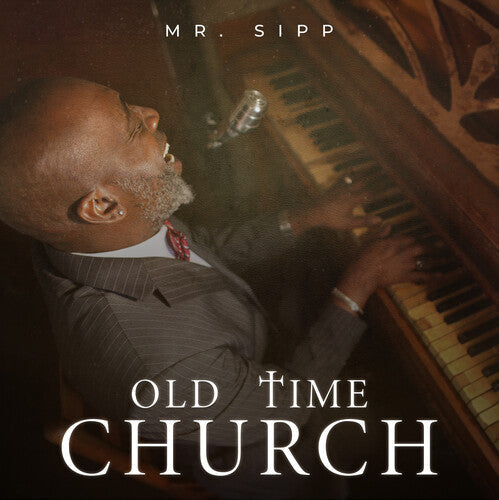 Mr Sipp: Old Time Church - COMPACT DISCS