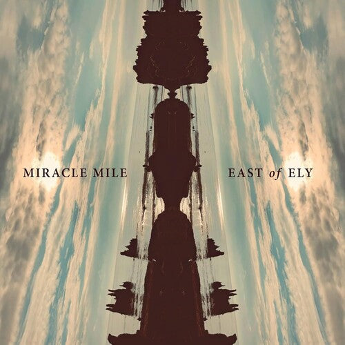 Miracle Mile: East Of Ely - {VINYL LP}