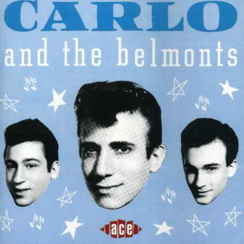 Carlo & the Belmonts: Carlo & the Belmonts - COMPACT DISCS