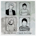 Future Teens: Hard Feelings - {VINYL LP}