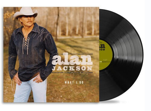 Alan Jackson: What I Do - {VINYL LP}