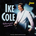 Ike Cole: I'd Know You Anywhere: Rare Performances - COMPACT DISCS