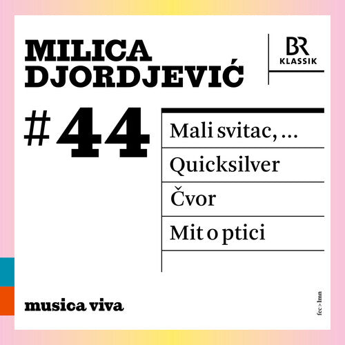 Symphonieorchester Des Bayerischen Rundfunks: Milica Djordjevic 44 - Mali Svitac Quicksilve - COMPACT DISCS