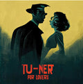 Tu-Ner: T2 Tu-Ner for Lovers - COMPACT DISCS