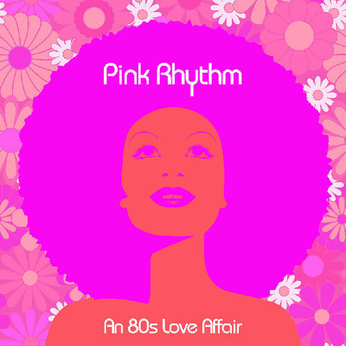 Pink Rhythm: An 80s Love Affair - {VINYL LP}