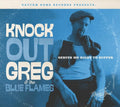 Knock-Out Greg / Blue Flames: Serves Me Right To Suffer - COMPACT DISCS