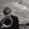 Tom Harrell: Alternate Summer - COMPACT DISCS