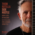 Thom Rotella: Side Hustle - COMPACT DISCS
