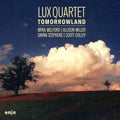 Lux Quartet & Myra Melford & Allison Miller: Tomorrowland - COMPACT DISCS