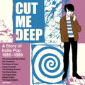 Various Artists: Cut Me Deep: A Story Of Indie Pop 1985-1989 / Various - COMPACT DISCS