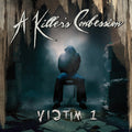 A Killer's Confession: Victim 1 - {VINYL LP}