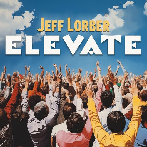 Jeff Lorber: Elevate - COMPACT DISCS