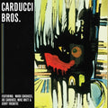 Carducci Bros: Carducci Bros - {VINYL LP}